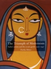 The Triumph of Modernism : India's Artists and the Avant-garde, 1922-47 - eBook