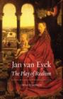 Jan Van Eyck : The Play of Realism - Book