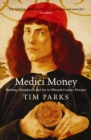 Medici Money : Banking, metaphysics and art in fifteenth-century Florence - Book