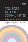 Colleges in Their Communities : A Dynamic Nucleus - Book
