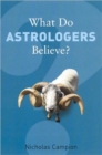 What Do Astrologers Believe? - Book