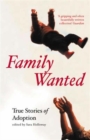 Family Wanted: Adoption Stories - Book