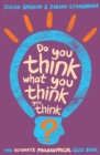 Do You Think What You Think You Think? - Book