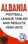 Albania  -  Football League Tables & Results 1930-2013 - Book