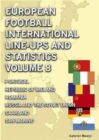 European Football International Line-ups & Statistics - Volume 8 : Portugal to San Marino - Book
