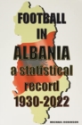 Football in Albania 1930-2022 - Book