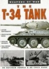 The T-34 Tank : Weapons of War - Book