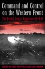 Command and Control on the Western Front : The British Army's Experience, 1914-19 - Book