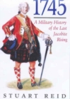 1745 : A Military History of the Last Jacobite Rising - Book