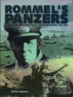 Rommel's Panzers : Rommel and the Panzer Forces of the Blitzkrieg 1940-1942 - Book