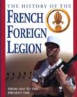 The History of the French Foreign Legion from 1831 to the Present Day - Book