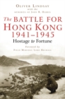 The Battle For Hong Kong 1941-1945 : Hostage to Fortune - Book