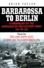 Barbarossa to Berlin Volume One : The Long Drive East, 22 June 1941 to 18 November 1942 - Book