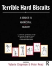 Terrible Hard Biscuits : A reader in Aboriginal history - Book