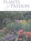 Plants of Passion : Herbs and Flowers for the Modern Australian Cottage Garden - Book