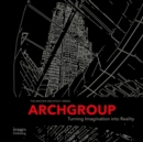 Archgroup International : Turning Imagination into Reality - Book
