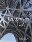 Tectonism : Architecture for the 21st Century - Book