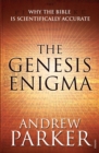 The Genesis Enigma : Why the Bible is Scientifically Accurate - eBook