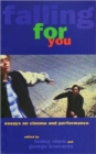 Falling For You : Essays on Cinema and Performance - Book