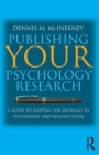 Publishing Your Psychology Research : A guide to writing for journals in psychology and related fields - Book