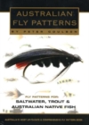 Australian Fly Patterns : Fly Patterns for Saltwater, Trout & Australian Native Fish - Book