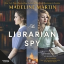The Librarian Spy : A Novel of World War II - eAudiobook