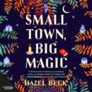 Small Town, Big Magic - eAudiobook