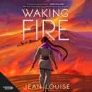 Waking Fire - eAudiobook