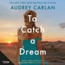 To Catch a Dream - eAudiobook