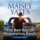 The Bad Boy of Redemption Ranch - eAudiobook