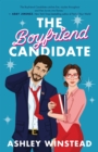 The Boyfriend Candidate : Tiktok made me buy it! Your next steamy, opposites attract, fake dating rom-com for 2023 - eBook
