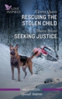 Rescuing the Stolen Child/Seeking Justice - eBook