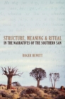 Structure, Meaning and Ritual in the Narratives of the Southern San - Book