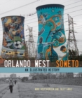 Orlando West, Soweto : An illustrated history - Book
