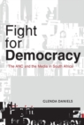Fight for Democracy : The ANC and the media in South Africa - Book