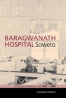 Baragwanath Hospital, Soweto : A history of medical care 1941–1990 - Book