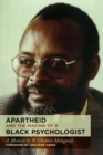 Apartheid and the Making of a Black Psychologist : A memoir - Book