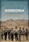 Hidden Histories of Gordonia : Land dispossession and resistance in the Northern Cape, 1800-1990 - eBook