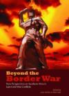 Beyond the border war : New perspectives on Southern Africa’s late-Cold war conflicts - Book