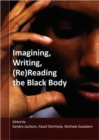 Imagining, writing, (Re)reading the black body - Book