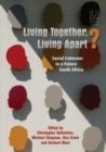 Living together, living apart? : Social cohesion in a future South Africa - Book