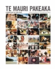 Te Mauri Pakeaka : paperback - Book