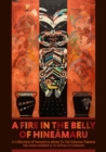 A Fire in the Belly of Hineamaru : A Collection of Narratives about Te Tai Tokerau Tupuna - Book
