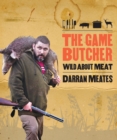 The Game Butcher : Wild about Meat - Book