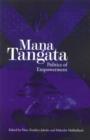 Mana Tangata : Politics of Empowerment - Book