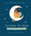 You Hung the Moon : A Love Letter Between Mother and Child - Book