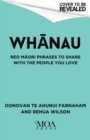 Whanau : Reo Maori Phrases to Share With the People You Love - Book