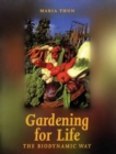 Gardening for Life : The Biodynamic Way - Book