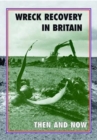Wreck Recovery in Britain Then and Now - Book