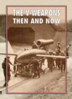 The V-Weapons Then and Now - Book